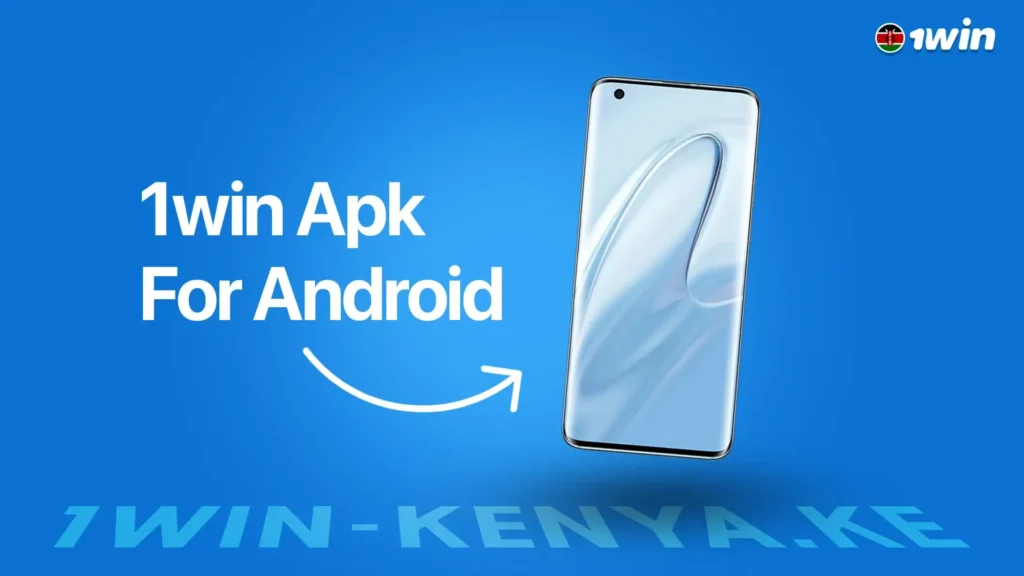 How to download 1win Kenya apk for Android?