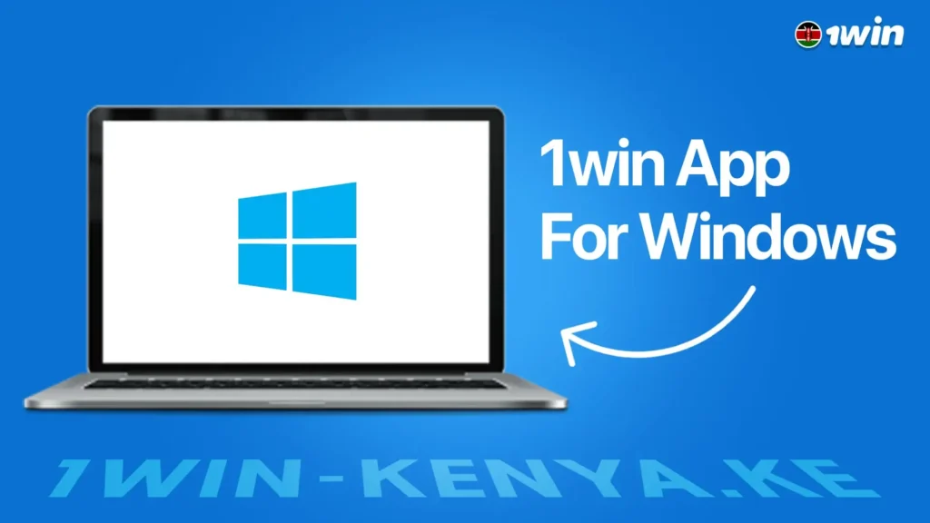 How to download 1win Kenya app for Windows?